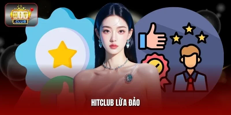 HITCLUB lừa đảo