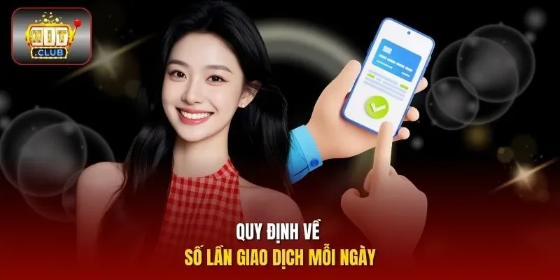 Quy định về số lần giao dịch mỗi ngày