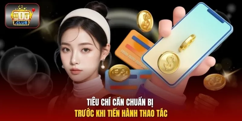 Tiêu chí cần chuẩn bị trước khi tiến hành thao tác
